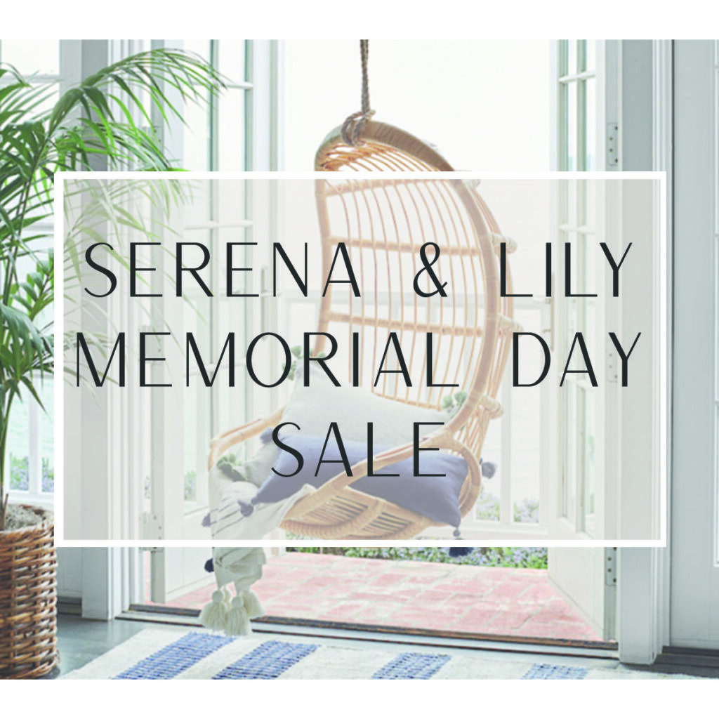 Serena & Lily Memorial Day Sale SEE GLASS BLOG